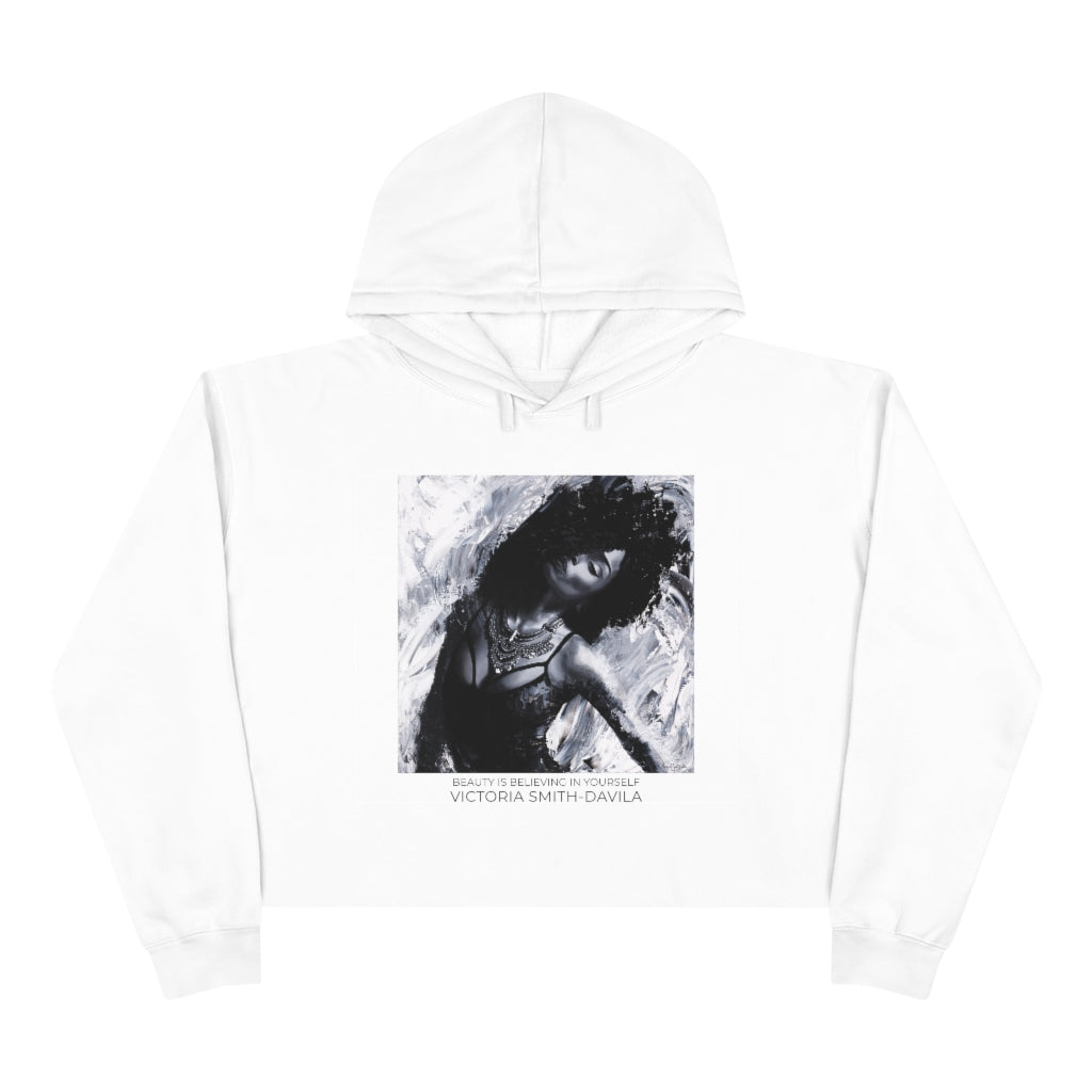 Beauty Is Believing In Yourself - Crop Hoodie