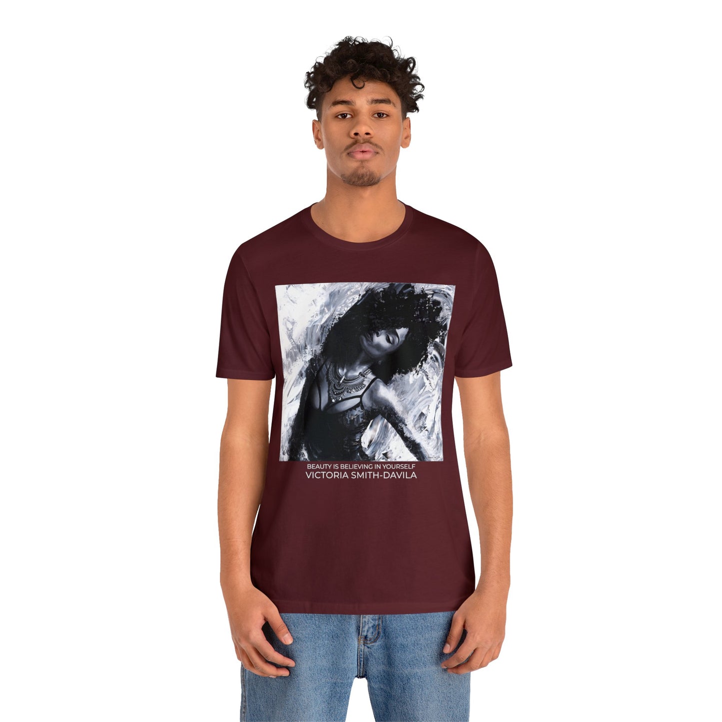 Beauty Is Believing In Yourself - Unisex T-shirt