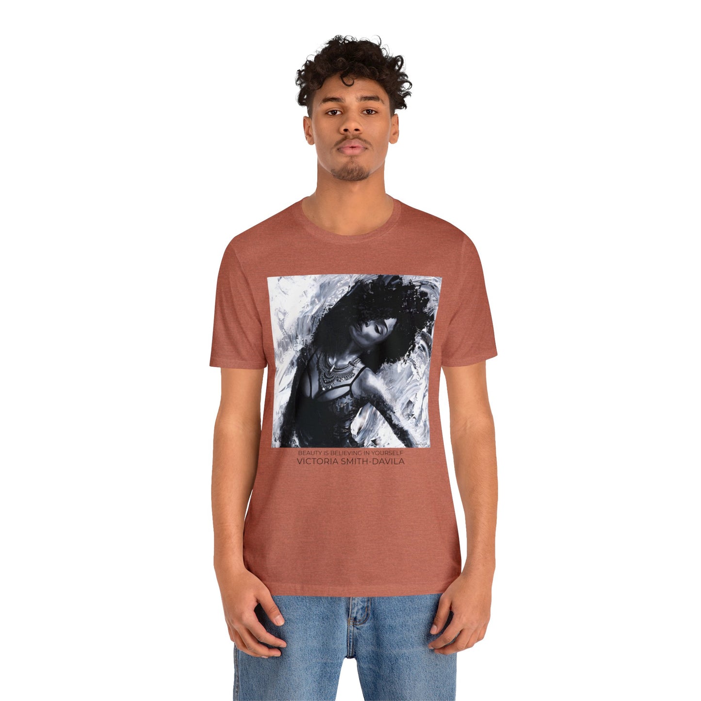 Beauty Is Believing In Yourself - Unisex T-shirt