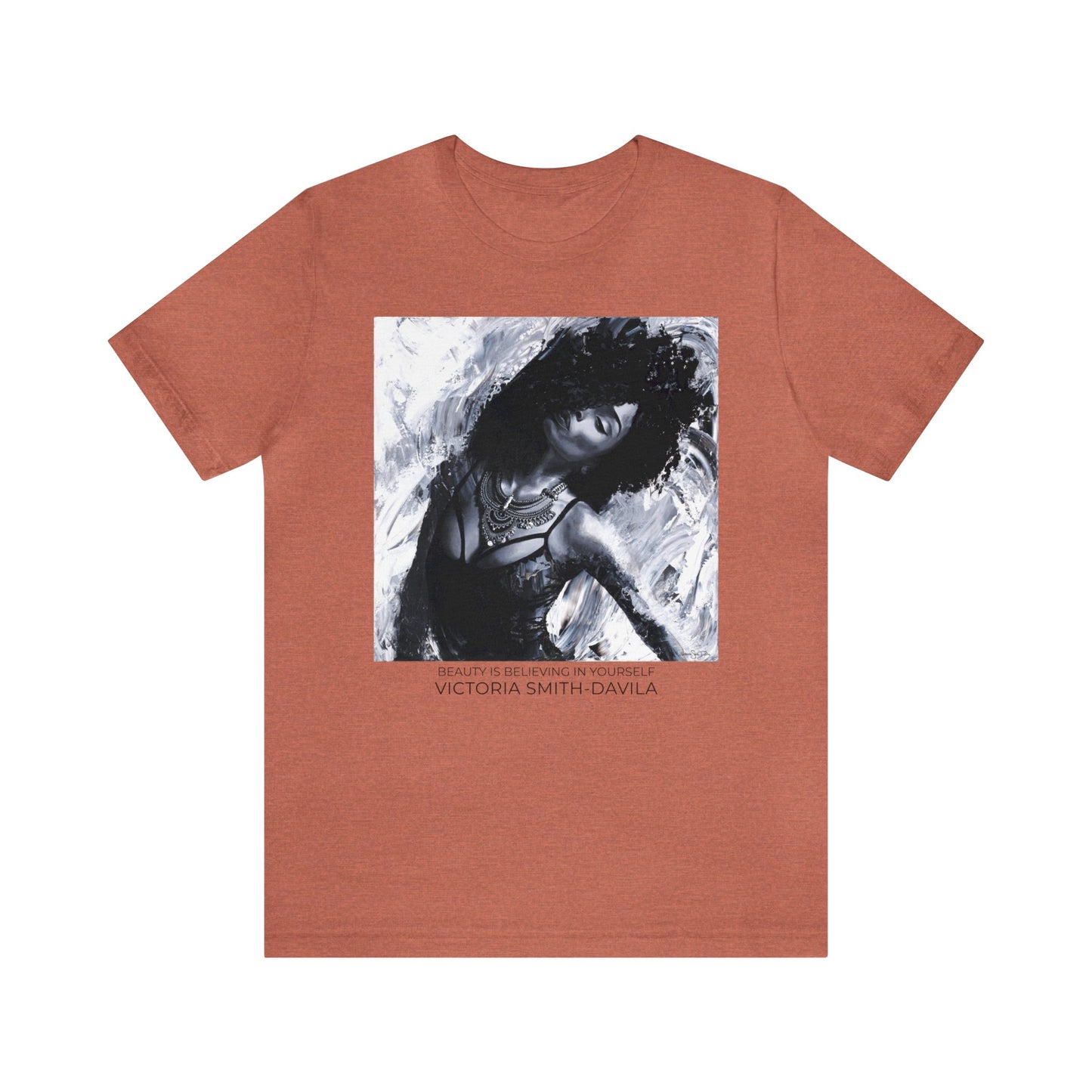 Beauty Is Believing In Yourself - Unisex T-shirt