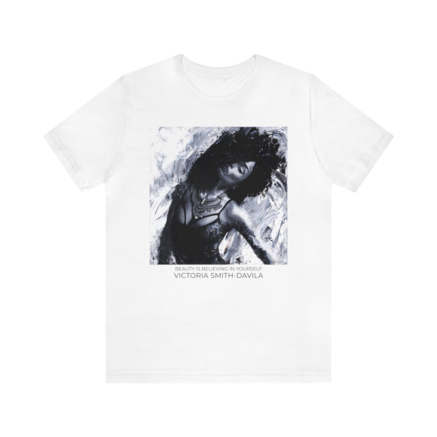Beauty Is Believing In Yourself - Unisex T-shirt