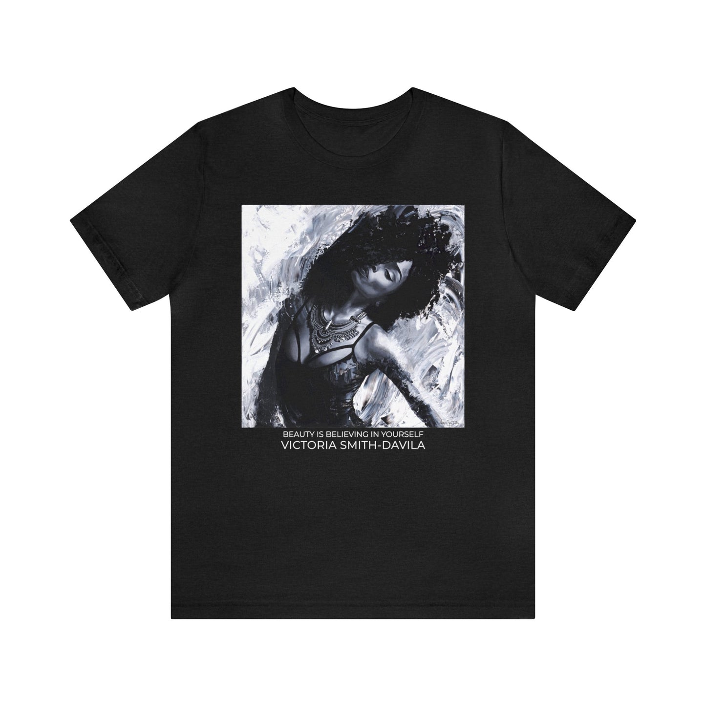 Beauty Is Believing In Yourself - Unisex T-shirt