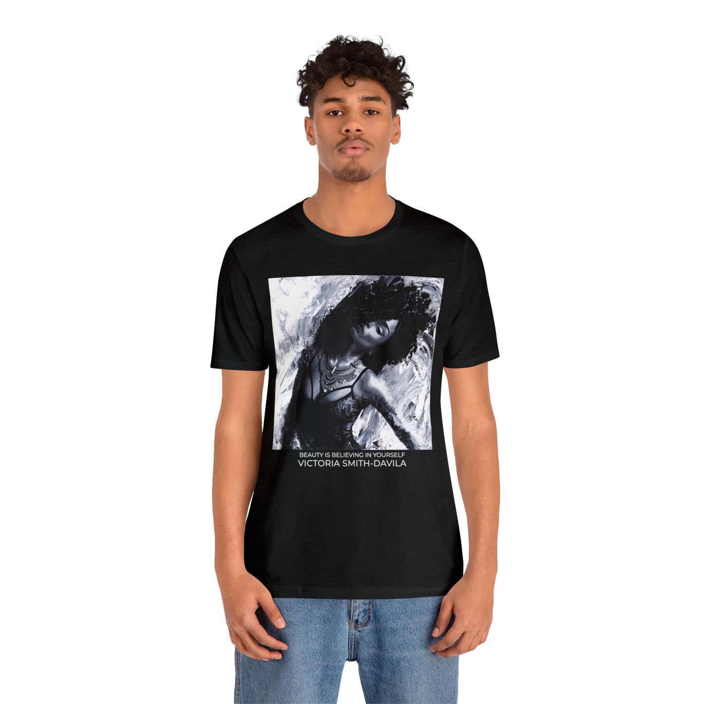 Beauty Is Believing In Yourself - Unisex T-shirt